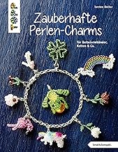 Zauberhafte Perlen-Charms (kreativ.kompakt): Für Bettelarmbänder, Ketten & Co.